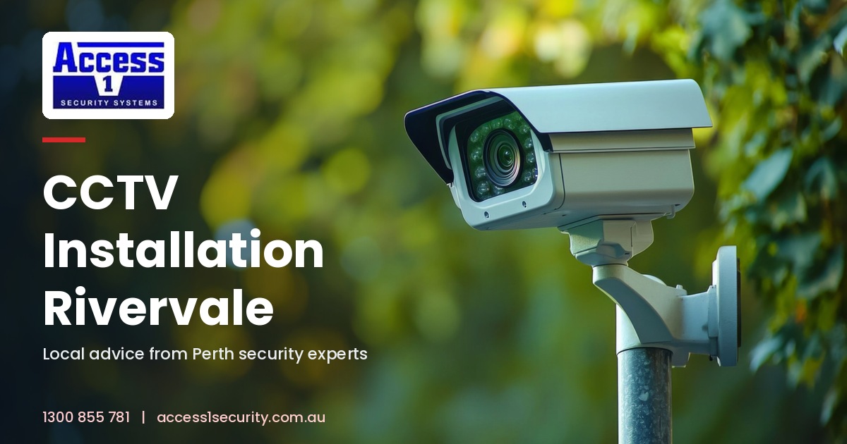 CCTV Installation Rivervale: What Local Homes and Businesses Should Know Before Buying