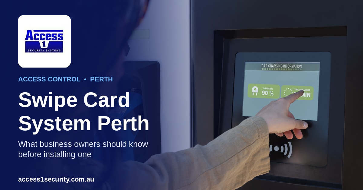 Swipe Card System Perth: What Business Owners Should Know Before Installing One